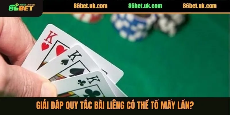 Giải đáp quy tắc bài liêng có thể tố mấy lần?