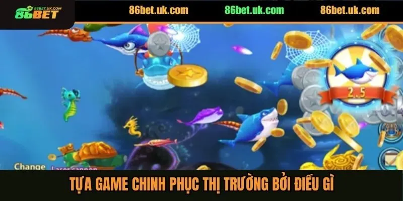 Bắn Cá 3D - Trải Nghiệm Săn Cá Thú Vị Dưới Đại Dương 3 Tựa game chinh phục thị trường bởi điều gì